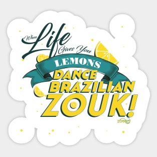 When Life give you lemons Sticker